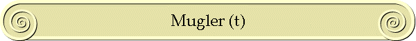 Mugler (t)